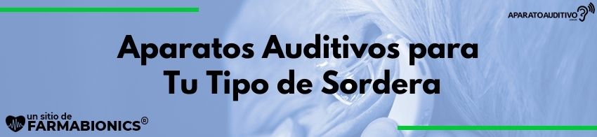 tipos de aparatos auditivos
