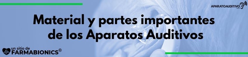 partes de los Aparatos Auditivos