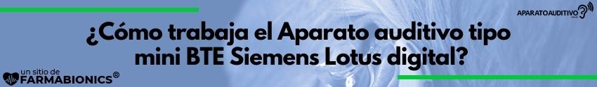 Aparato auditivo tipo mini BTE Siemens Lotus digital